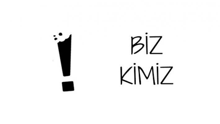 Biz Kimiz